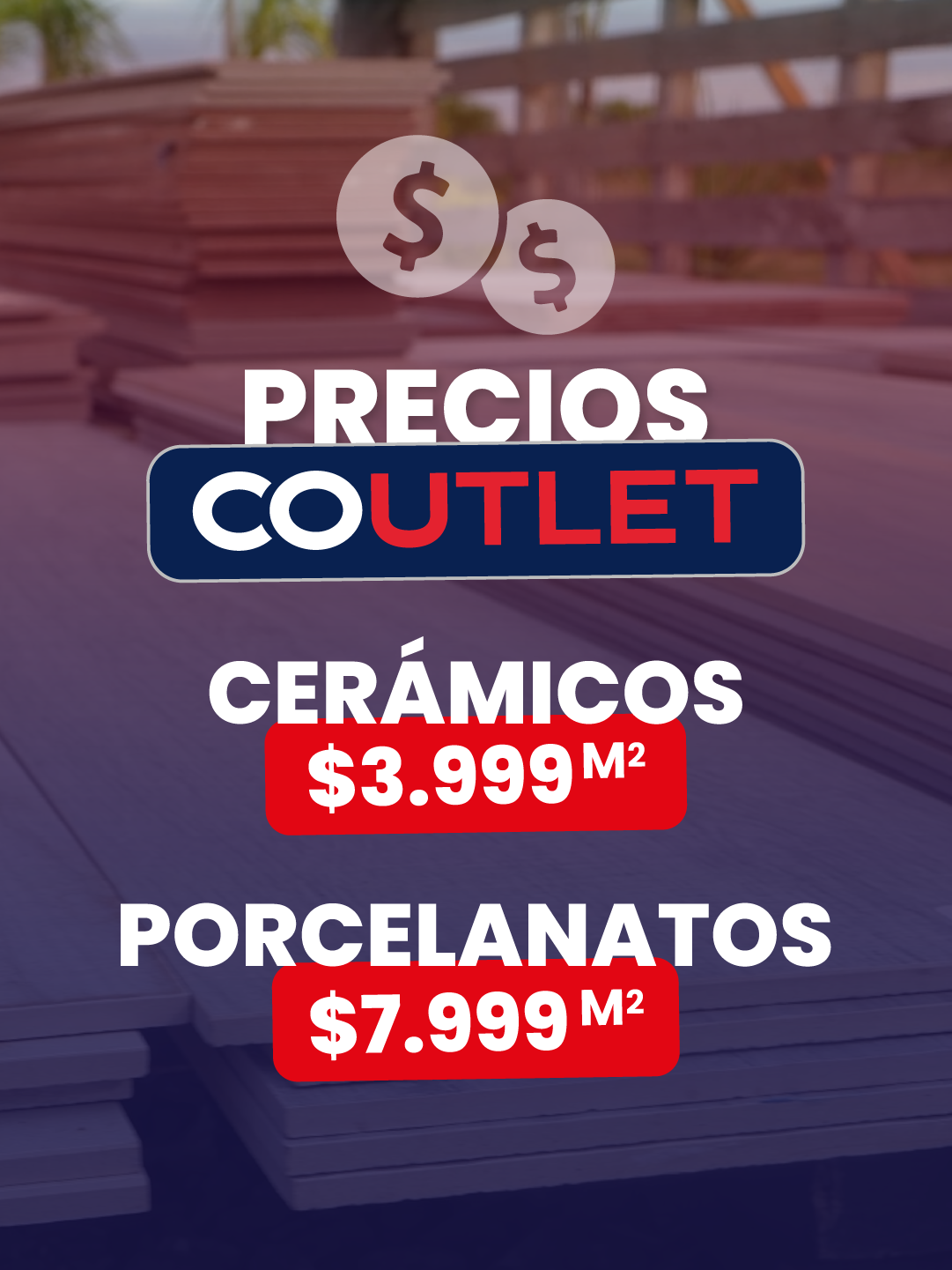Precios COUTLET en cerámicos y porcelanatos
